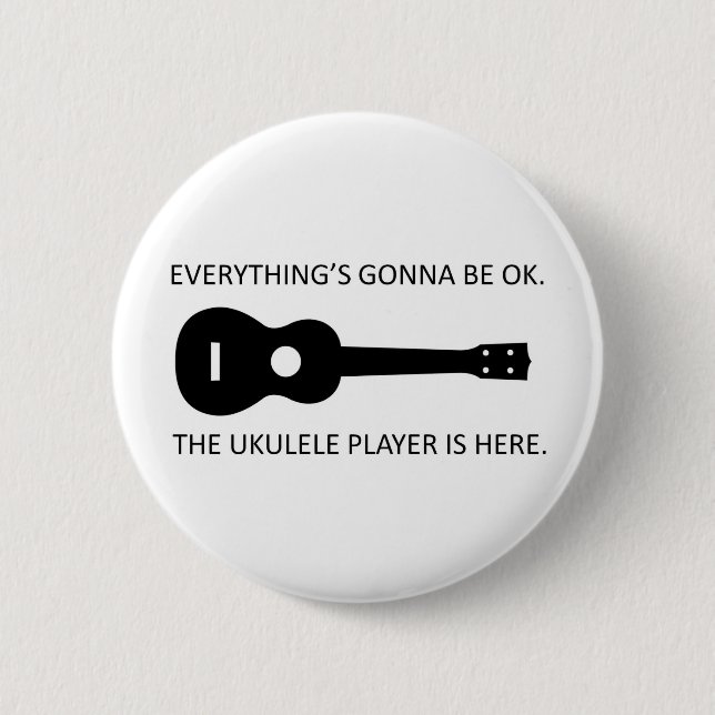 Everything's Gonna Be OK! 2 Inch Round Button (Front)