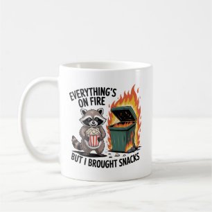Everything's On Fire But I Brought Snacks Raccoon Coffee Mug