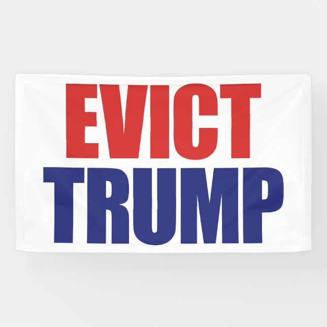 Evict Trump - Impeach President Trump - Anti Trump Banner (Horizontal)