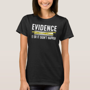 Evidence Forensic Scientist Forensic Science T-Shirt