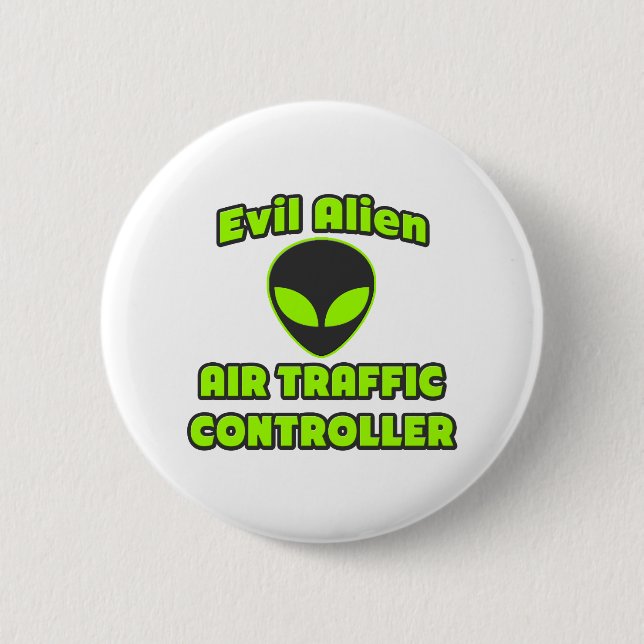 Evil Alien Air Traffic Controller 2 Inch Round Button (Front)