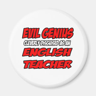 Evil Genius...English Teacher Magnet