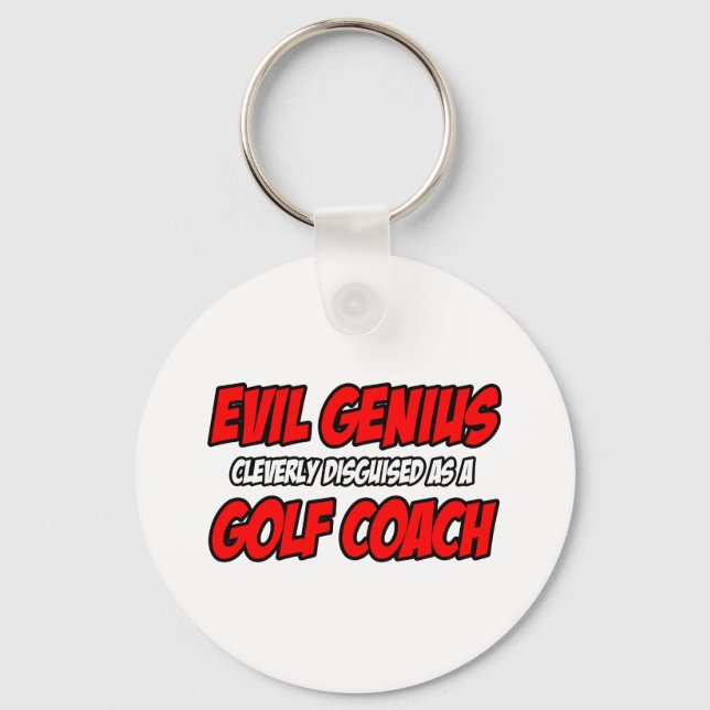 Evil Genius...Golf Coach Keychain (Front)