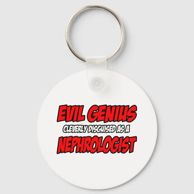 Evil Genius...Nephrologist Keychain (Front)
