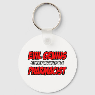 Evil Genius...Pharmacist Keychain