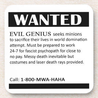 Evil Genius Wanted Ad Coaster