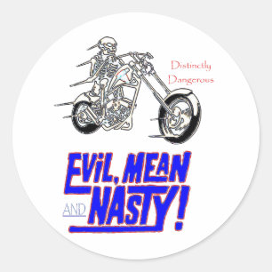 evil mean and nasty classic round sticker
