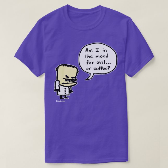 Evil or Coffee  T-Shirt (Design Front)