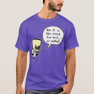 Evil or Coffee T-Shirt