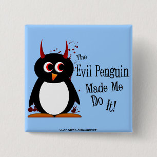 Evil Penguin Made Me Do It Bling 2 Inch Square Button