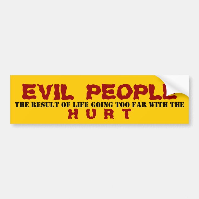 EVIL PEOPLE - BUMPER STICKER (Front)