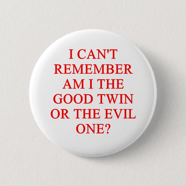 evil twin joke 2 inch round button (Front)