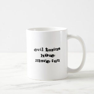 evil twins have more fun, i am the evil twin coffee mug