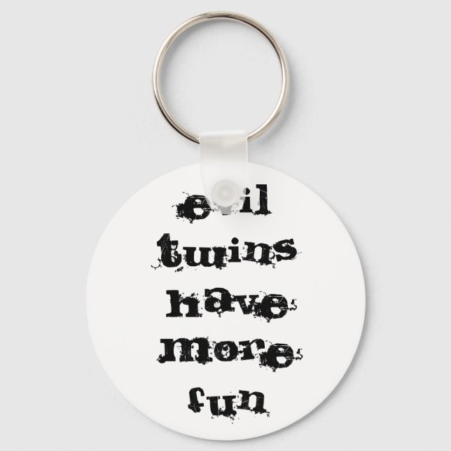 evil twins have more fun keychain (Front)