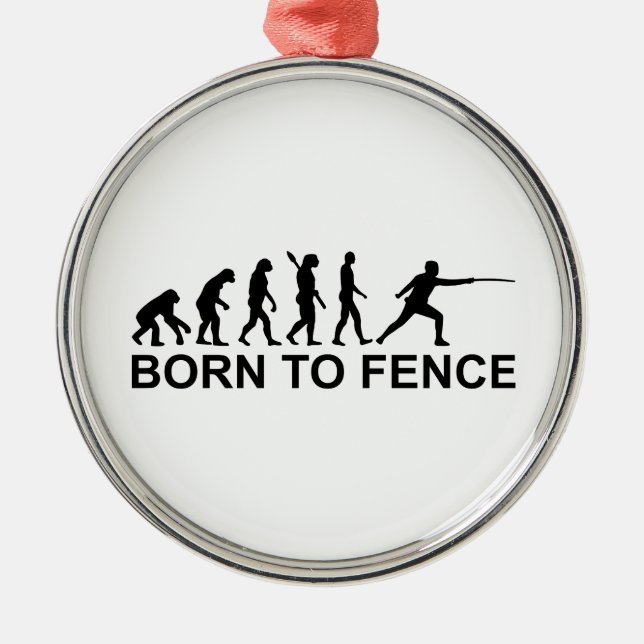 Evolution born to fence Fencing Metal Ornament (Front)