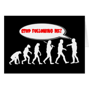 Evolution / Creation Stop Following Me