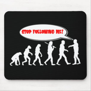 Evolution / Creation Stop Following Me Mouse Pad