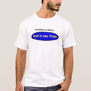 Evolution is a theory T-Shirt