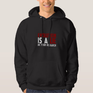 Evolution Is Fake Do Your Research Hoodie