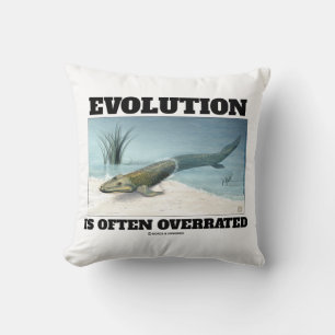 Evolution Is Often Overrated Fishapod Tiktaalik Throw Pillow