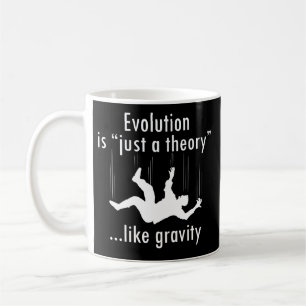 Evolution Just a Theory Coffee Mug
