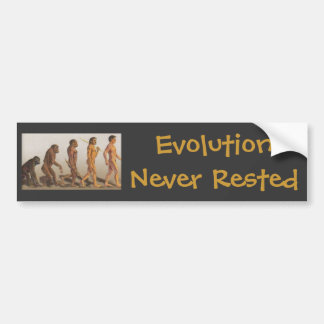 Evolution Never Rested Bumper Sticker