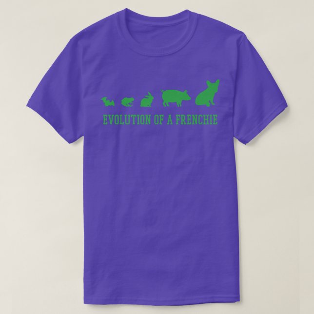 Evolution of a Frenchie  Frenchie Bulldog  T-Shirt (Design Front)
