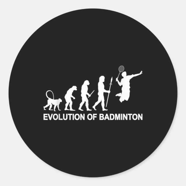 Evolution Of Badminton  Classic Round Sticker (Front)