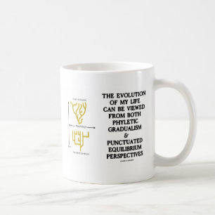 Evolution Of My Life Phyltc Grdlism Punctd Equlbra Coffee Mug