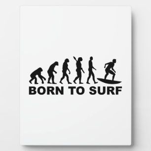 Evolution Surfing Born to surf Plaque