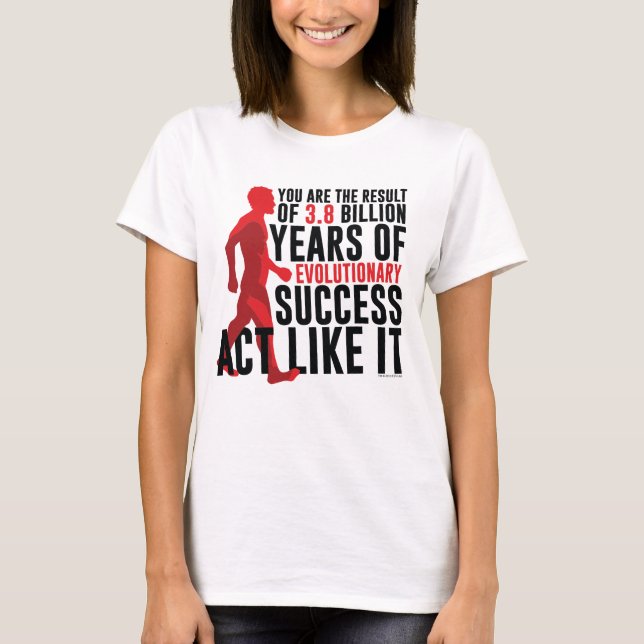 Evolutionary Success T-Shirt (Front)