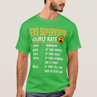 EVS Supervisor Hourly Rate Funny EVS Director Supe T-Shirt