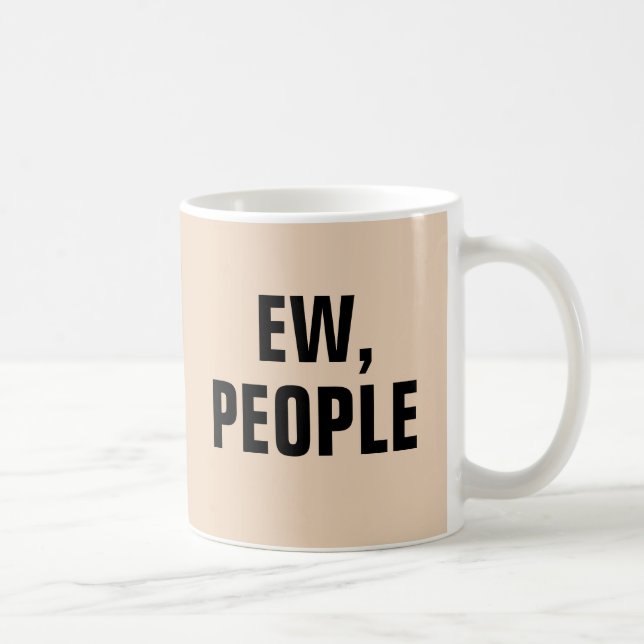 EW, LES GENS FUNNY CAFÉ MUGS (Droite)