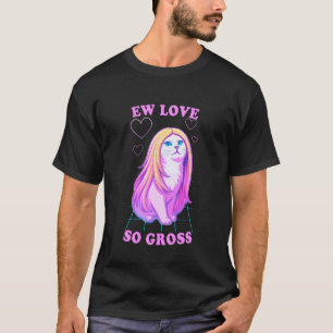 Ew Love So Gross Funny Anti-Romance Cat with Long T-Shirt