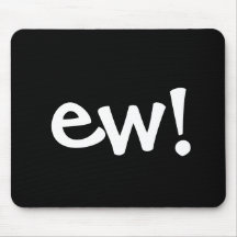 Ew! Mouse Pad