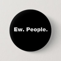 Ew. People.