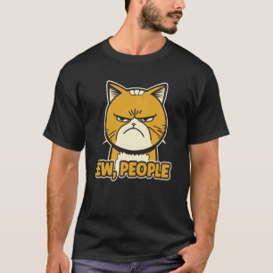 Ew People  Angry Cat Illustration T-Shirt