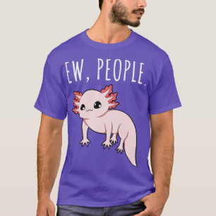 Ew People Axolotl T-Shirt