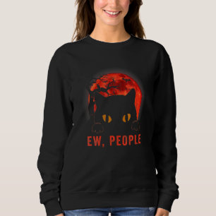 Ew People Black Cat Evil Eyes Meowy Kitten Hallow Sweatshirt