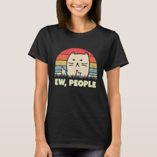 Ew, People Ca Vintage Funny Cat Lover Gift, Black  T-Shirt