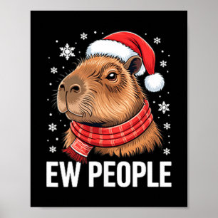 Ew People Capybara Christmas Funny Introvert Holid Poster