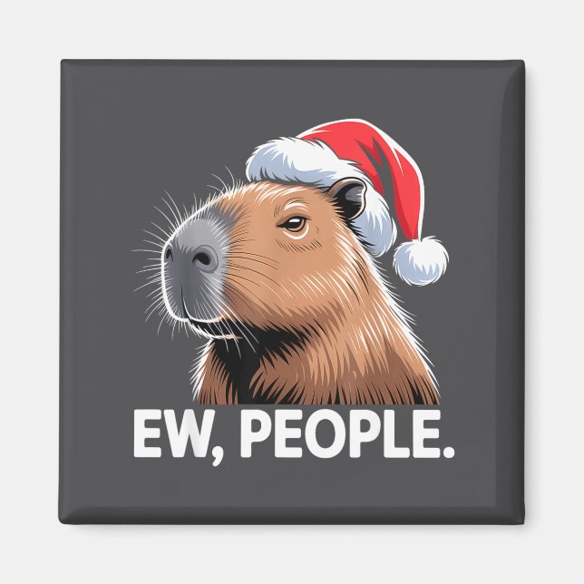 Ew People Capybara Christmas Humor  Magnet (Front)