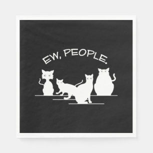 Ew People Cat Napkin