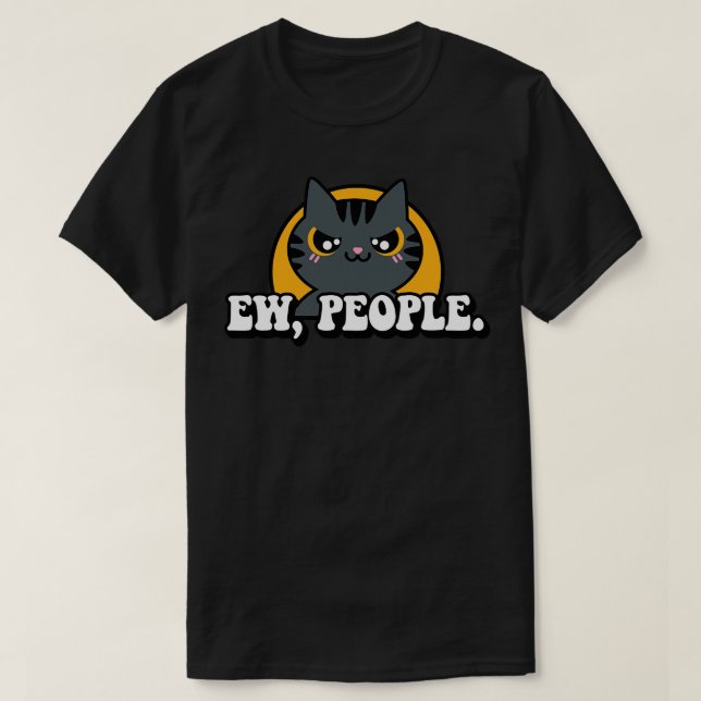 Ew People Cat T-Shirt (Design Front)
