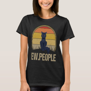 Ew People Cat Vintage Anti Social Introvert T-Shirt