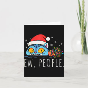 Ew People Christmas Funny Tiger Sarcastic Humor In Card