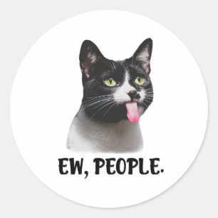 Ew People cute cat meme Classic Round Sticker