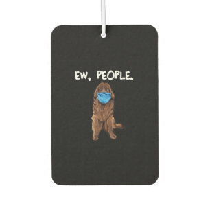 Ew People Dog Wearing Face Mask Funny Gift Air Freshener