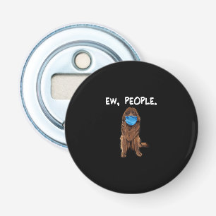 Ew People Dog Wearing Face Mask Funny Gift Bottle Opener