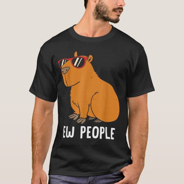 Ew People Funny Capybara Introvert Quote Sarcastic T-Shirt (Front)